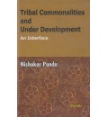 Tribal Commonalities and under Development :  An Interface